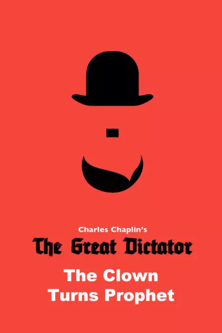 The Great Dictator: The Clown Turns Prophet