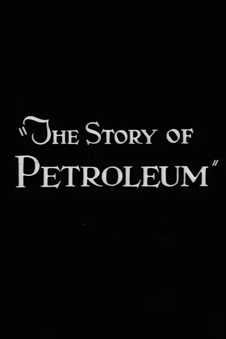 The Story of Petroleum