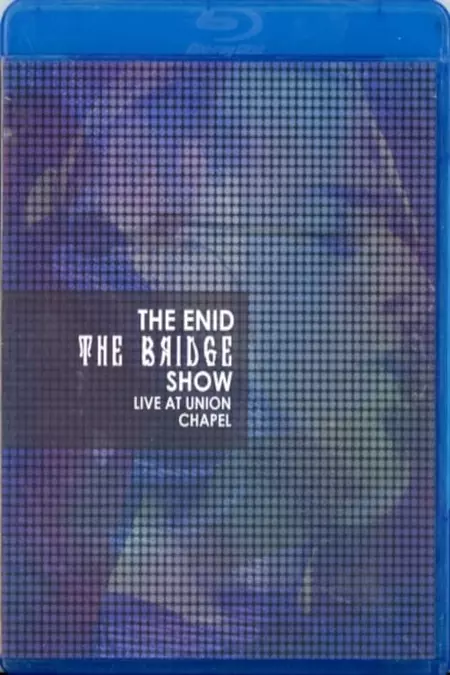 The Enid: The Bridge Show
