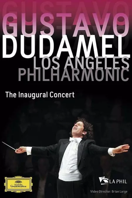 Gustavo Dudamel and the Los Angeles Philharmonic: The Inaugural Concert
