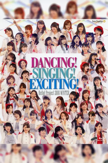 Hello! Project 2016 Winter ~DANCING! SINGING! EXCITING!~
