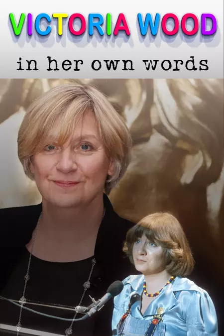 Victoria Wood In Her Own Words