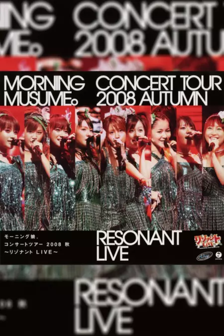 Morning Musume. 2008 Autumn ~Resonant LIVE~