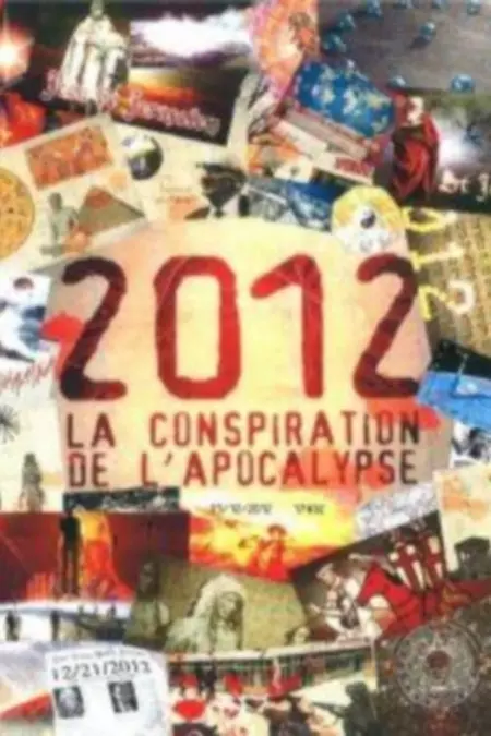 2012 La conspiration de l'apocalypse