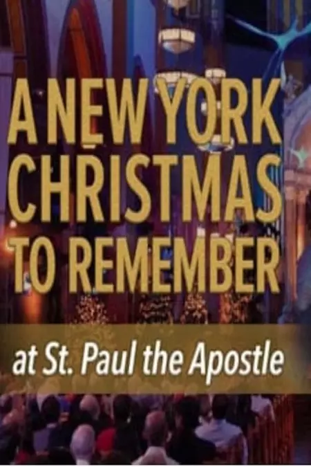 CBS Presents: A New York Christmas to Remember at St. Paul the Apostle