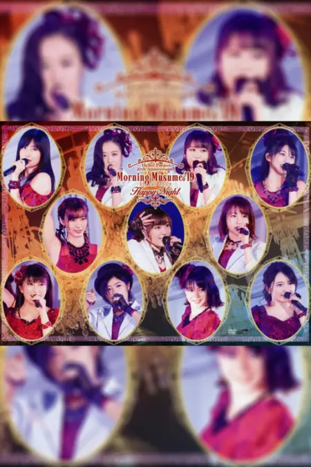 Morning Musume.'19 Dinner Show "Happy Night" Hello! Project 20th Anniversary!!