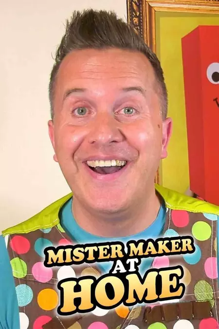 Mister Maker at Home