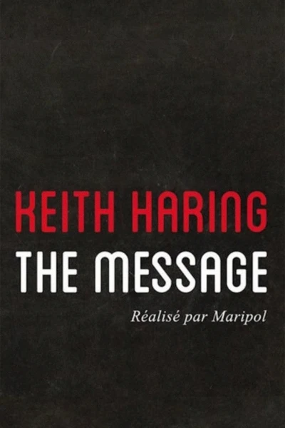 Keith Haring: The Message