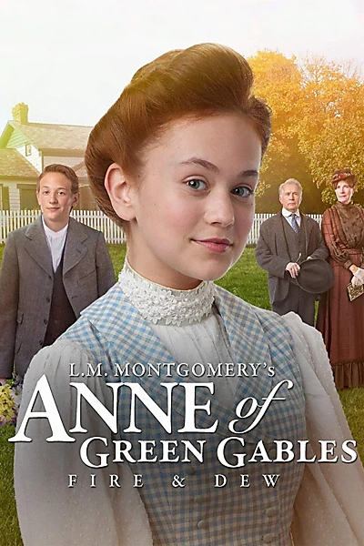 Anne of Green Gables: Fire & Dew