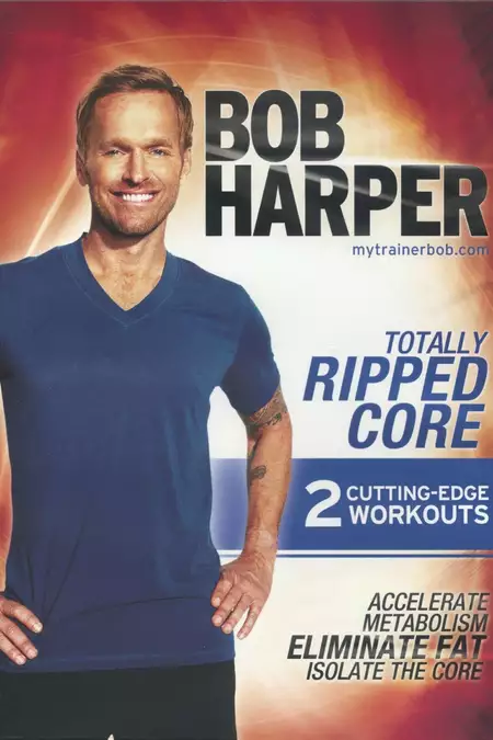 Bob Harper: Totally Ripped Core 1 - Totally Ripped Core