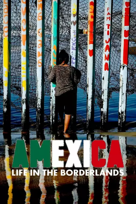 Amexica: Life in the Borderlands