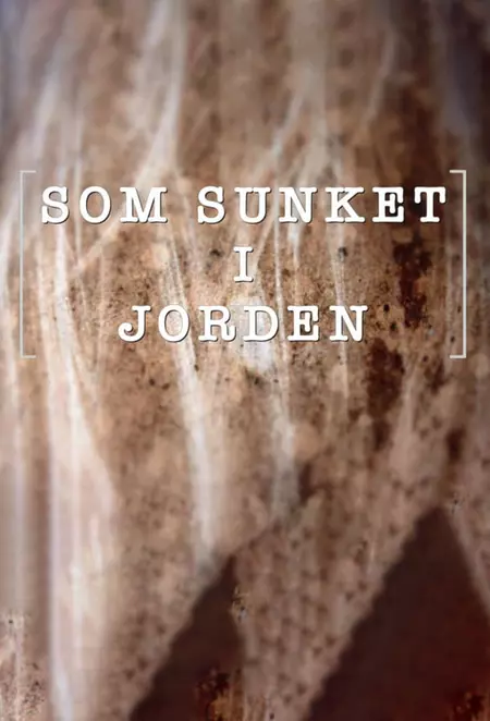 Som Sunket i Jorden