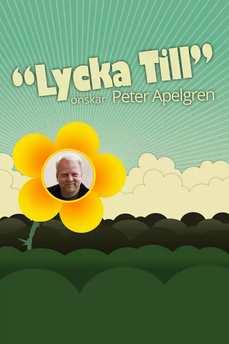 Lycka Till med Peter Apelgren