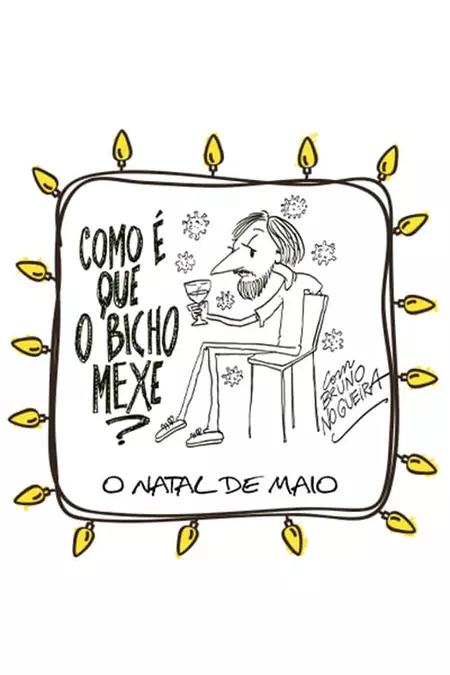 Como é que o Bicho Mexe - O Natal de Maio