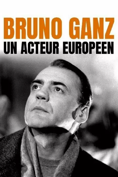 Bruno Ganz - Ein europäischer Schauspieler