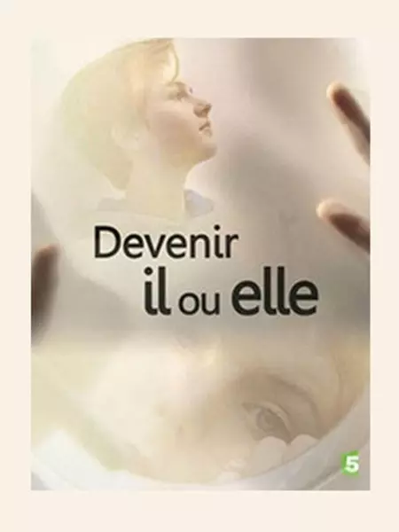 Devenir il ou elle