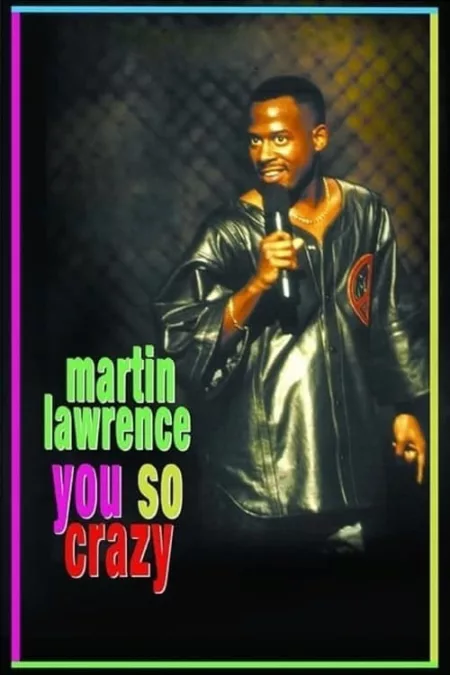 Martin Lawrence: You So Crazy