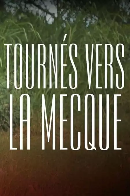 Tournés vers La Mecque