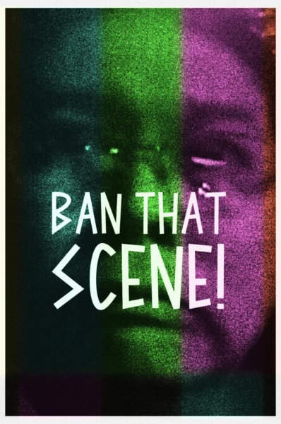 Ban That Scene!