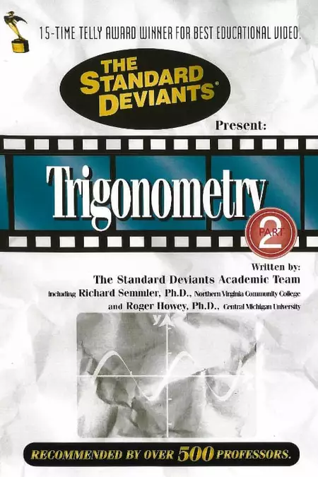Trigonometry, Vol. 2: The Standard Deviants