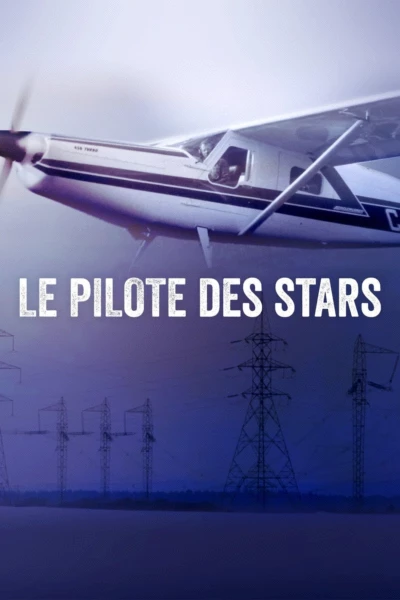 Le pilote des stars