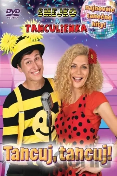 Smejko a Tanculienka – Tancuj, tancuj!