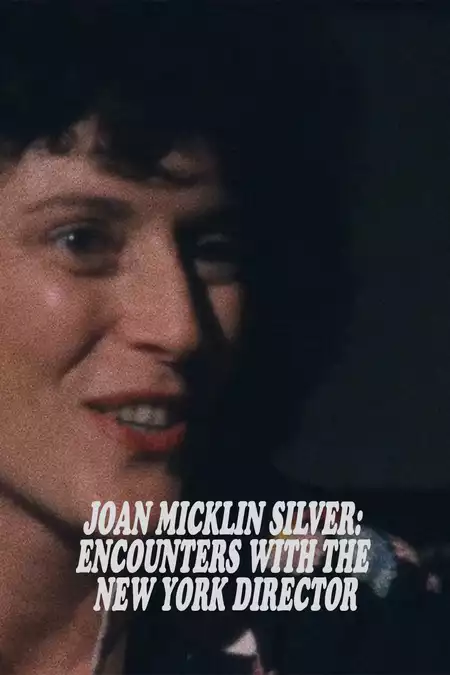 Joan Micklin Silver: Encounters with the New York Director