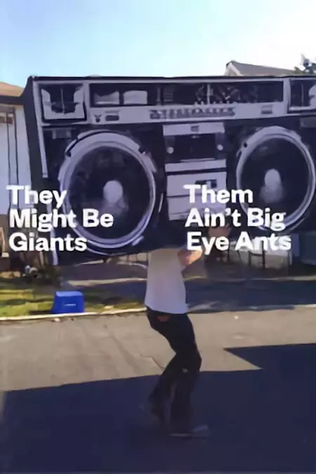 They Might Be Giants: Them Ain't Big Eye Ants
