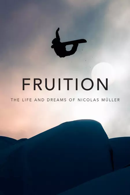 Fruition - The Life and Dreams of Nicolas Müller