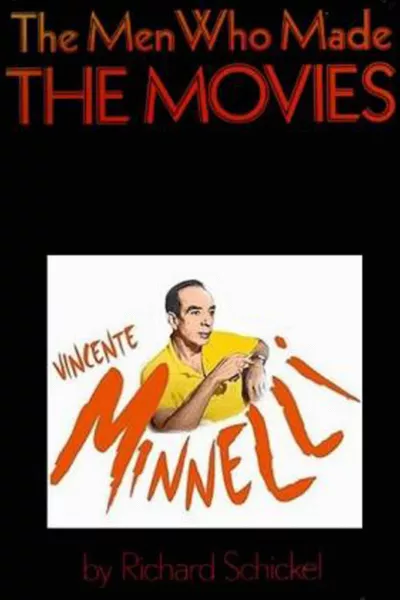 The Men Who Made the Movies: Vincente Minnelli