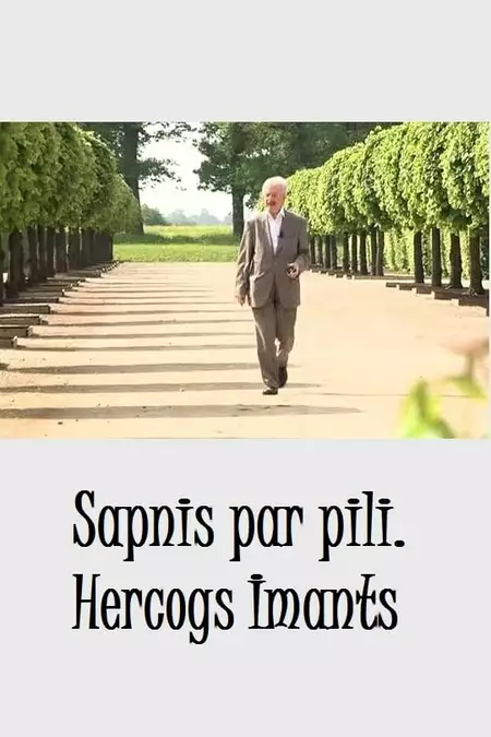 Sapnis par pili. Hercogs Imants