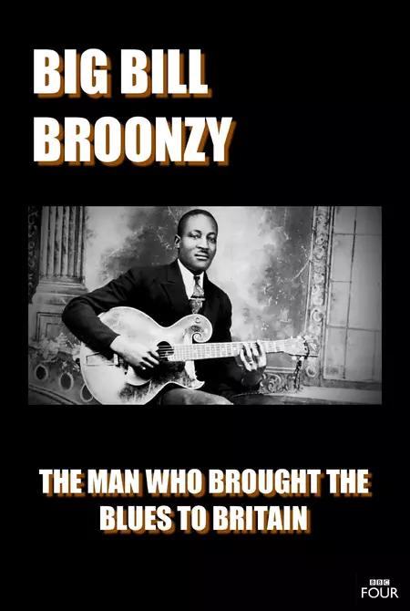 Big Bill Broonzy: The Man who Brought the Blues to Britain