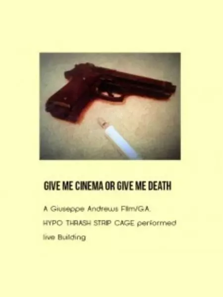 Give Me Cinema or Give Me Death