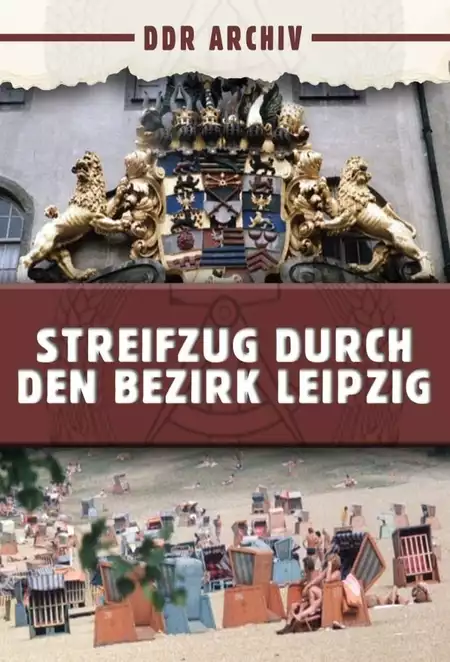 Streifzug durch den Bezirk Leipzig