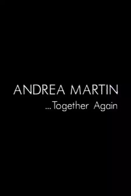 Andrea Martin... Together Again