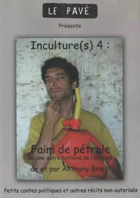 Inculture(s) 4 : Faim de pétrole