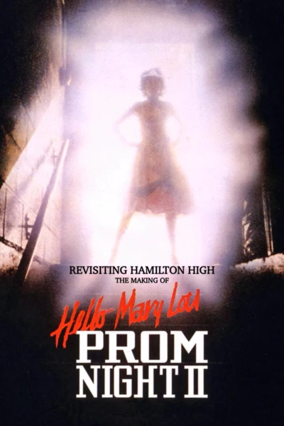 Revisiting Hamilton High: The Making of Hello Mary Lou Prom Night II
