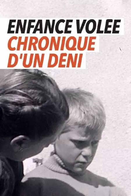 Enfance volée - chronique d'un déni