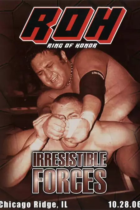 ROH: Irresistible Forces