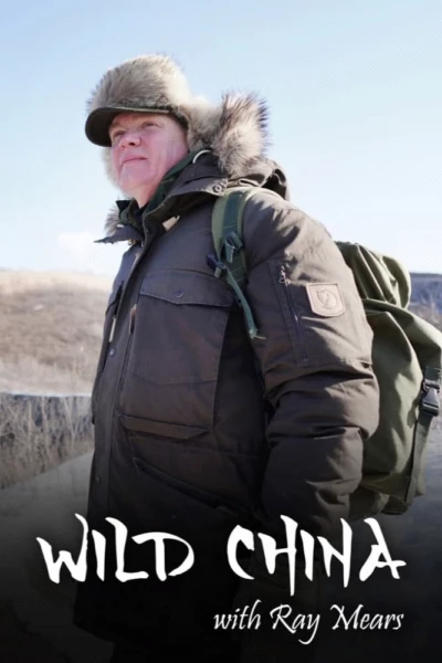 Wild China With Ray Mears
