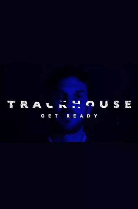 Trackhouse: Get Ready