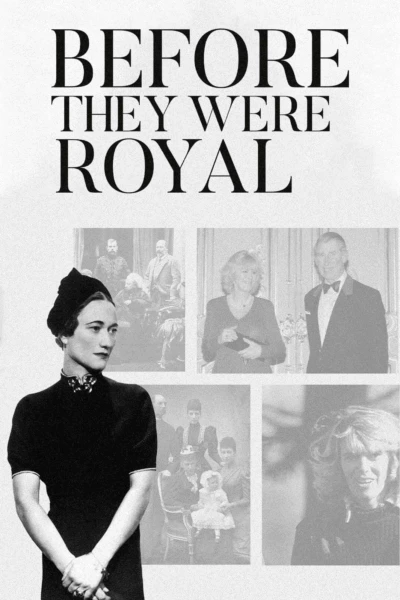 Before They Were Royal