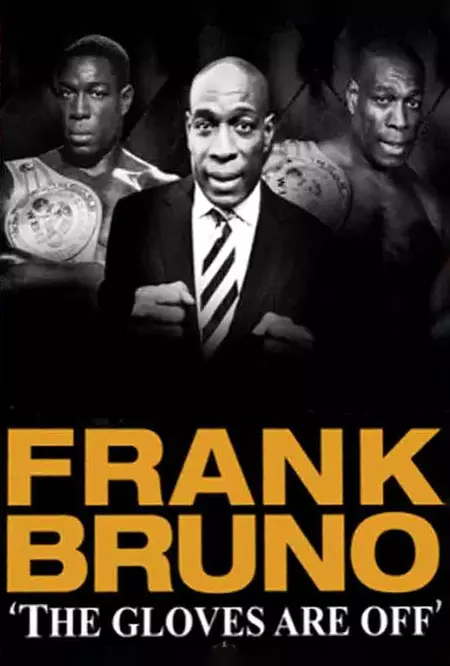 Frank Bruno: Gloves Off