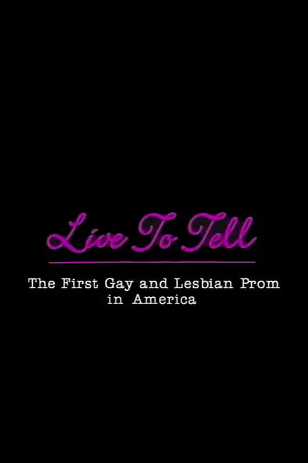 Live to Tell: The First Gay and Lesbian Prom in America
