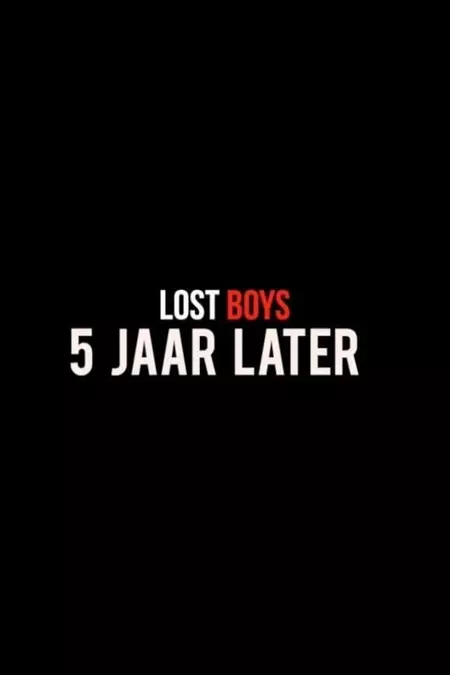 Lost Boys, 5 jaar later