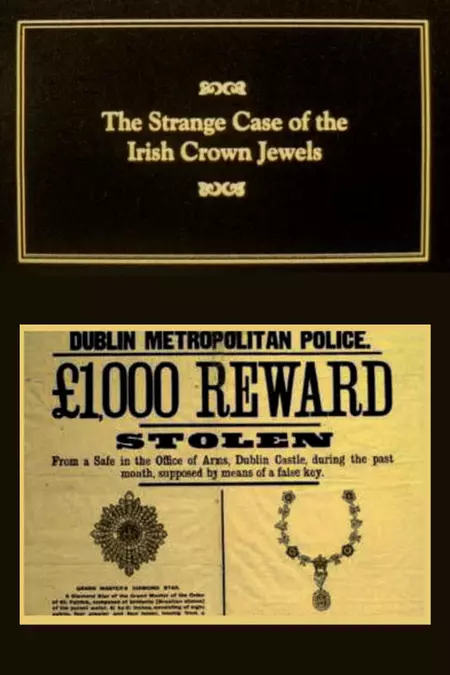 The Strange Case of The Irish Crown Jewels