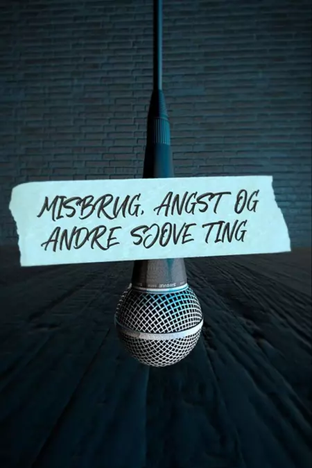 Misbrug, angst og andre sjove ting