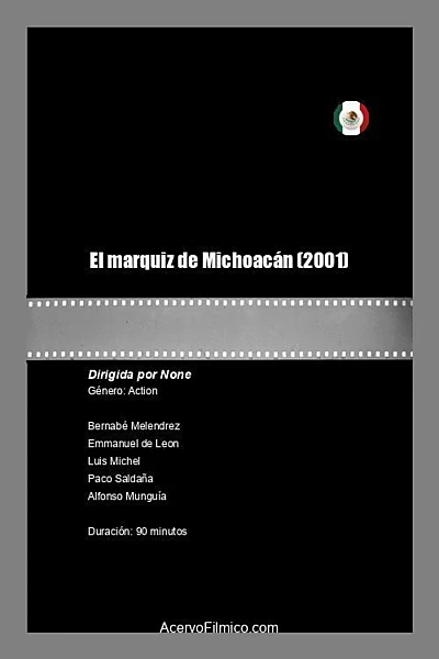 El marquiz de Michoacán