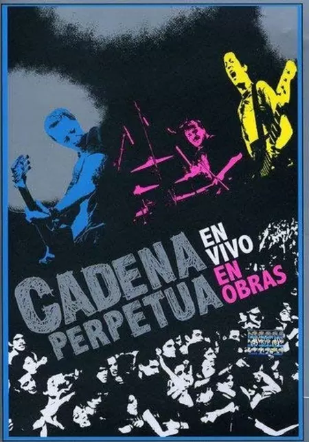 Cadena Perpetua: en vivo en Obras