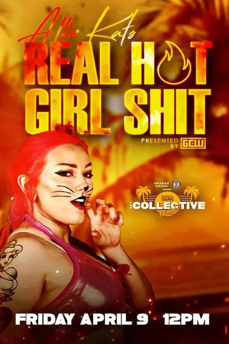 GCW Allie Kat's Real Hot Girl Shit